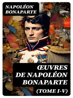 cover image of Œuvres de Napoléon Bonaparte (Tome I-V)